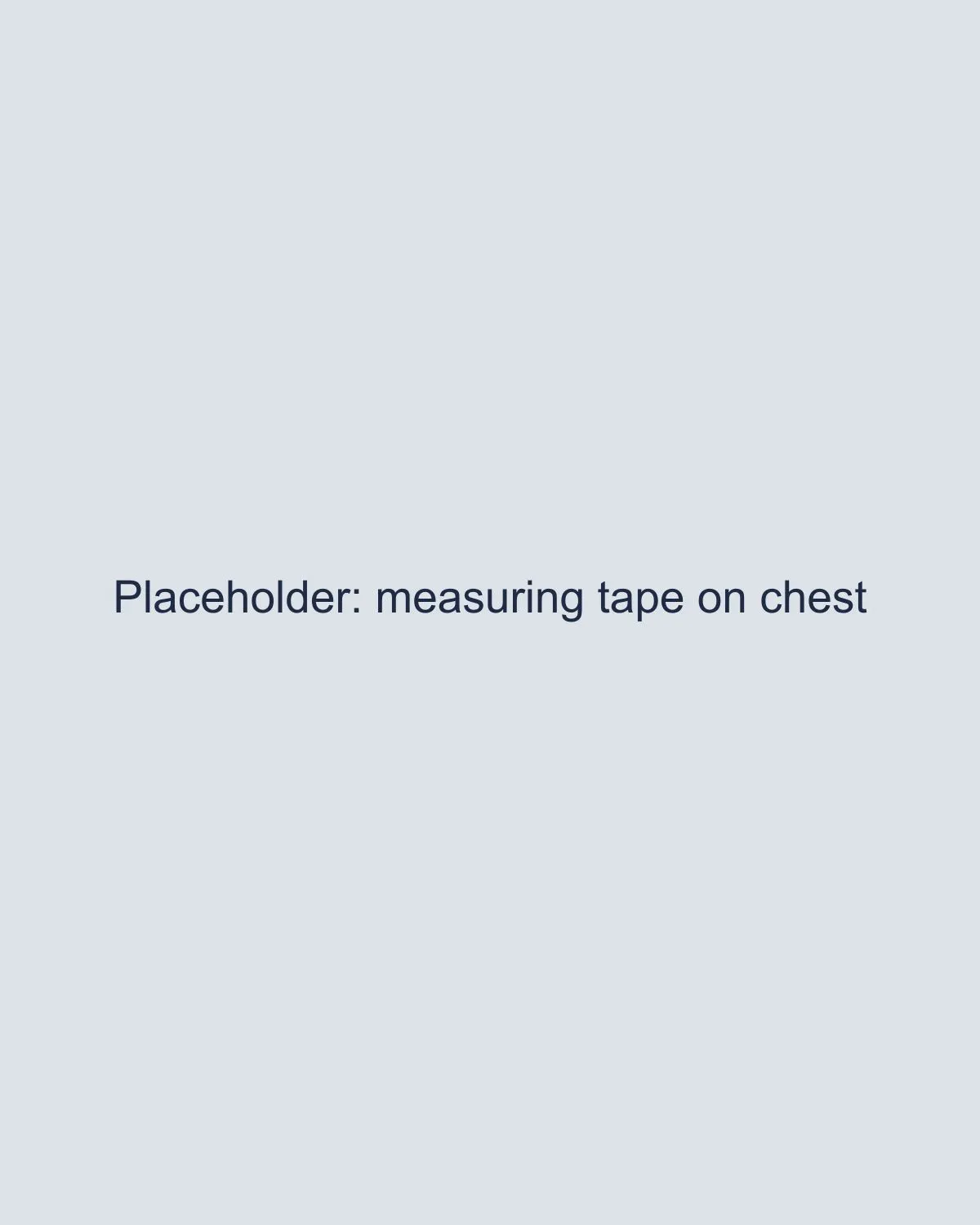 Placeholder for measuring tape across the chest of the medium shirt